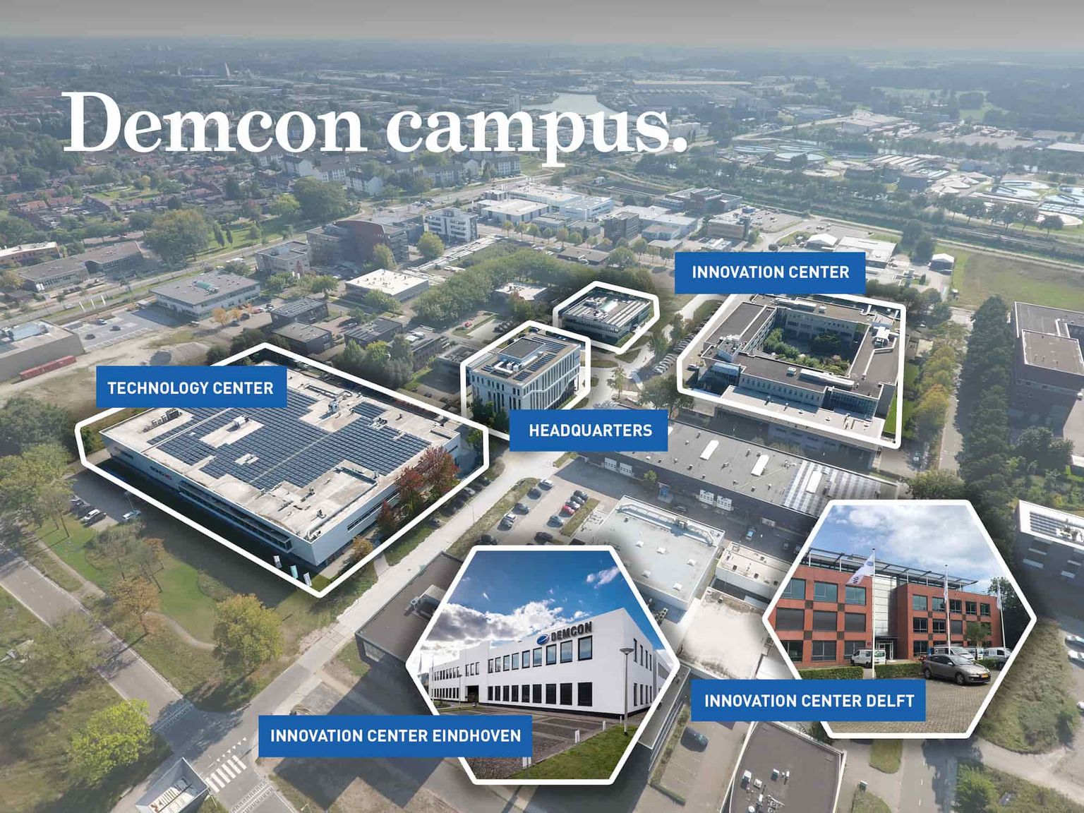 Demcon campus Enschede and locations Eindhoven and Delft